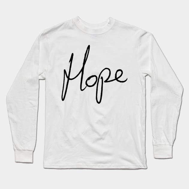 Hope - Adam Fergus handwriting - black font Long Sleeve T-Shirt by MeowOrNever